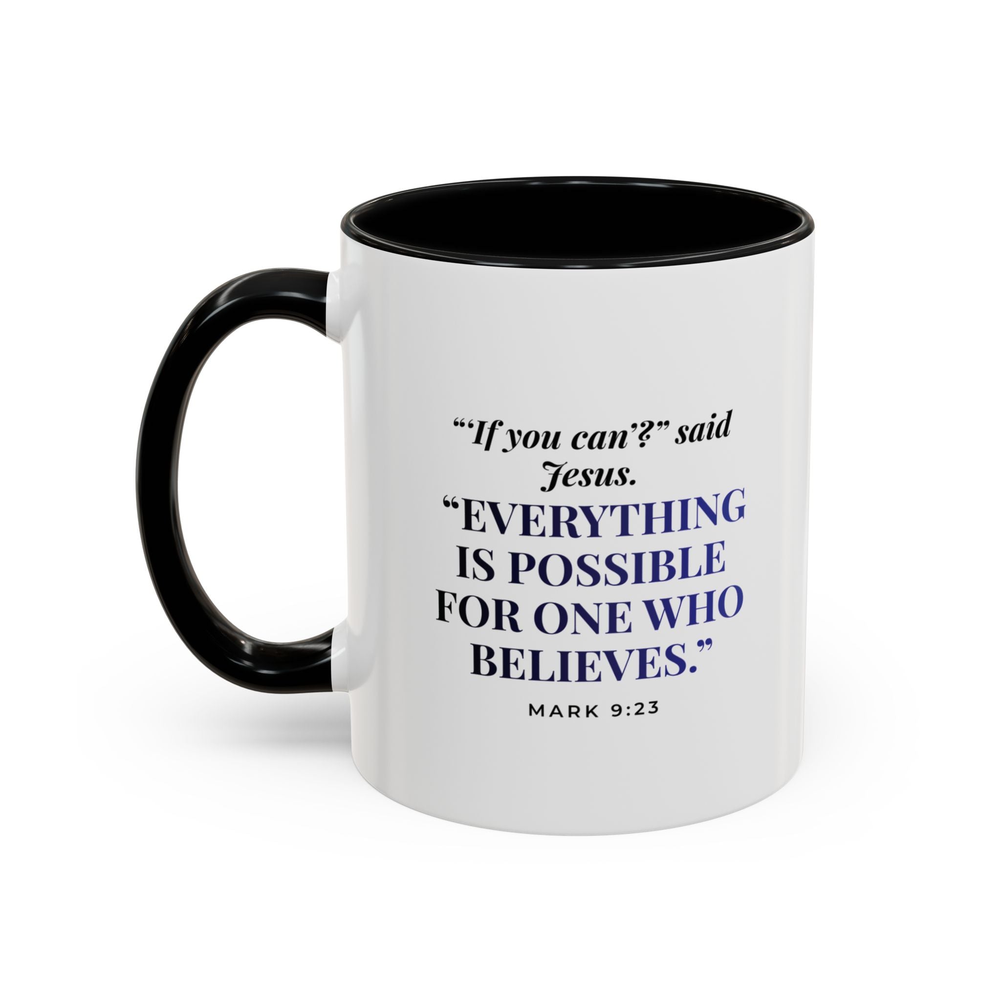 Faith Quote Coffee Mug — "Everything Is Possible for One Who Believes" (Mark 9:23)