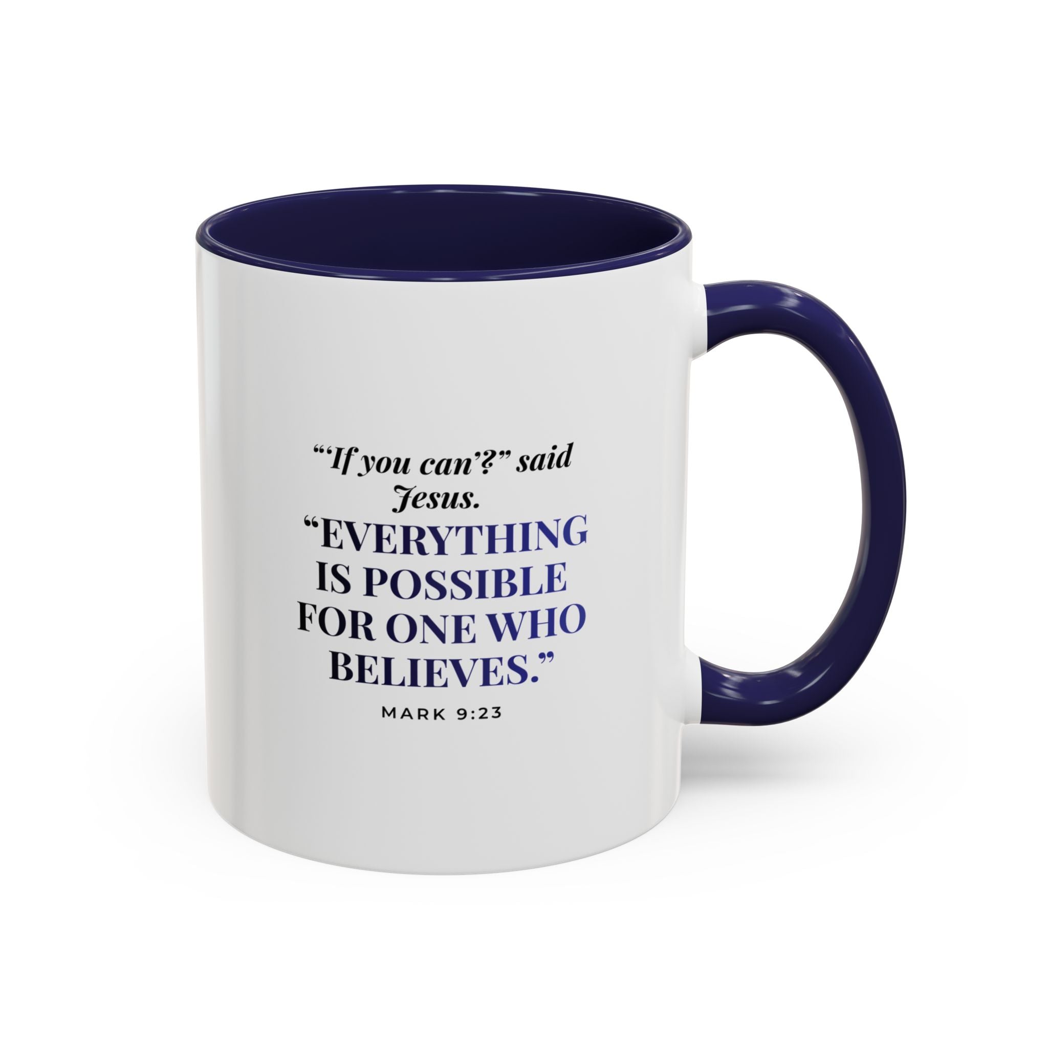 Faith Quote Coffee Mug — "Everything Is Possible for One Who Believes" (Mark 9:23)