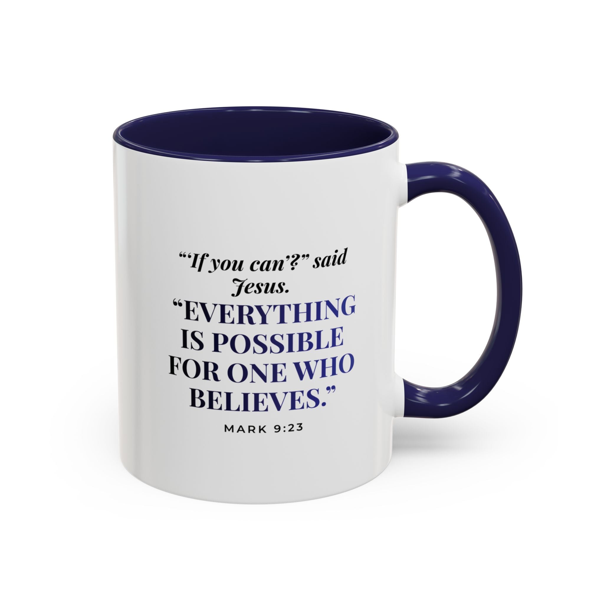 Faith Quote Coffee Mug — "Everything Is Possible for One Who Believes" (Mark 9:23)