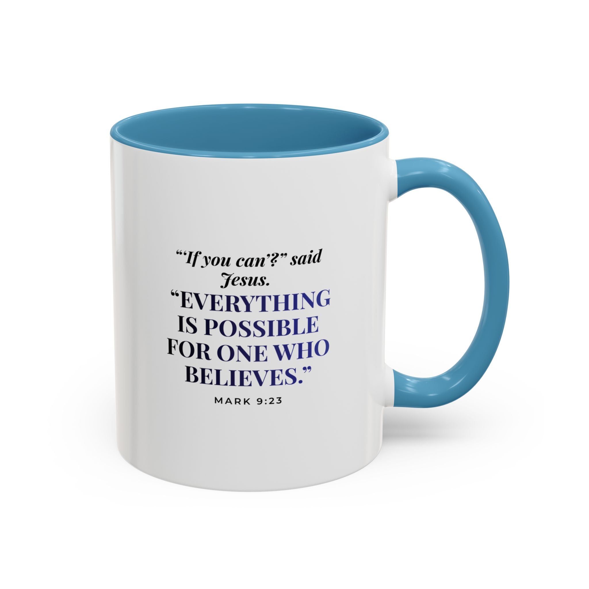 Faith Quote Coffee Mug — "Everything Is Possible for One Who Believes" (Mark 9:23)
