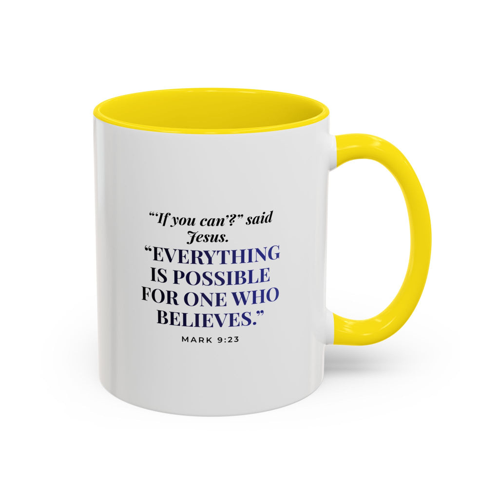 Faith Quote Coffee Mug — "Everything Is Possible for One Who Believes" (Mark 9:23)