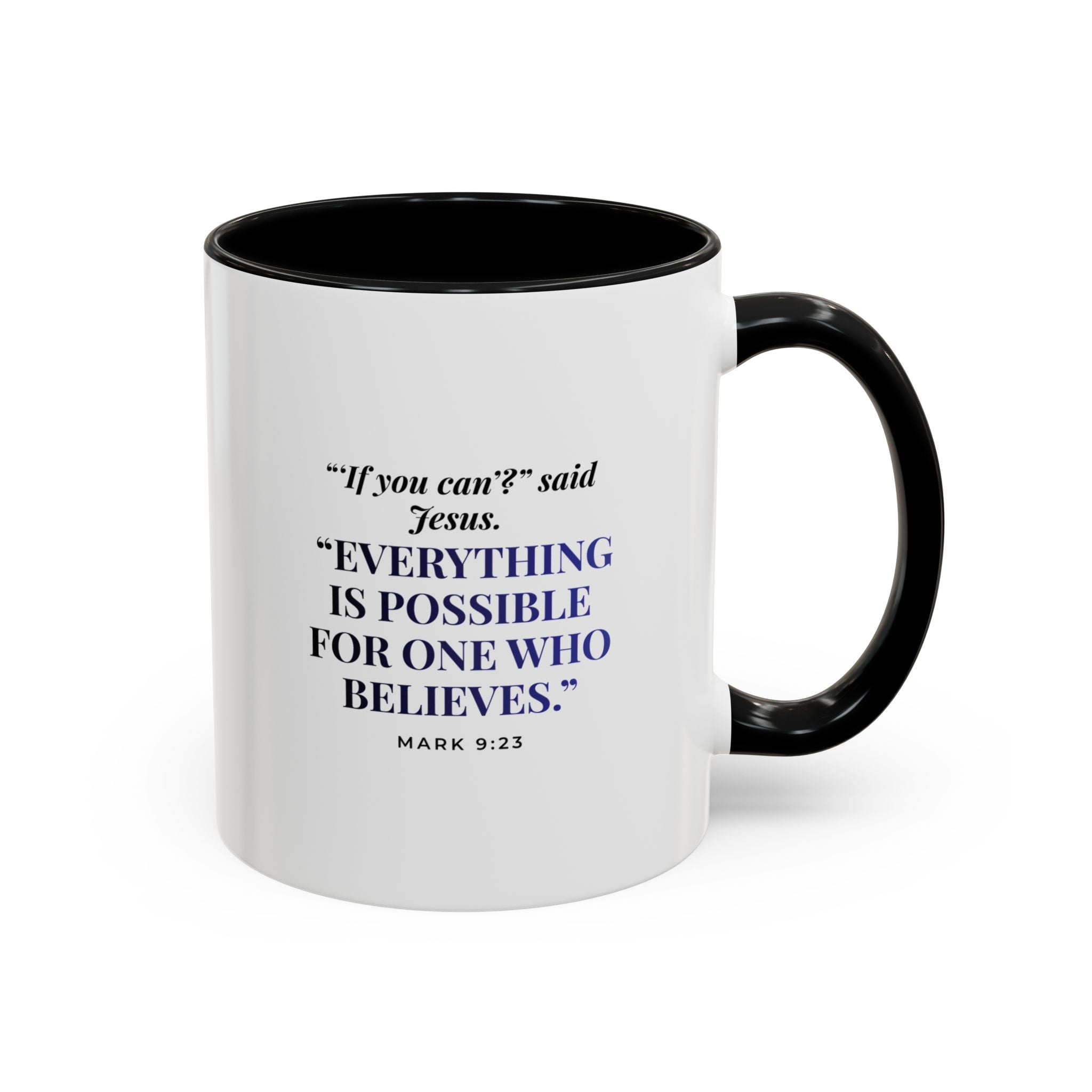 Faith Quote Coffee Mug — "Everything Is Possible for One Who Believes" (Mark 9:23)