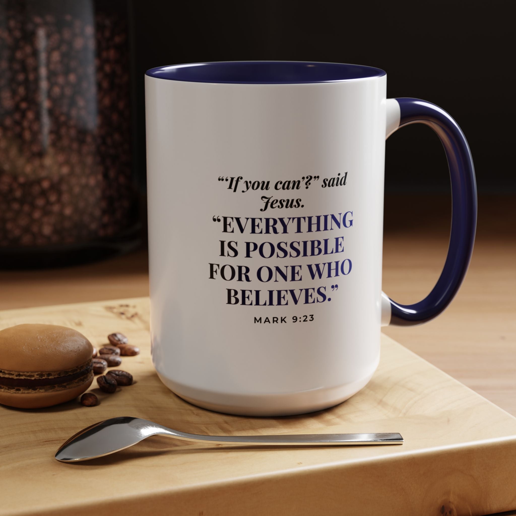Faith Quote Coffee Mug — "Everything Is Possible for One Who Believes" (Mark 9:23)