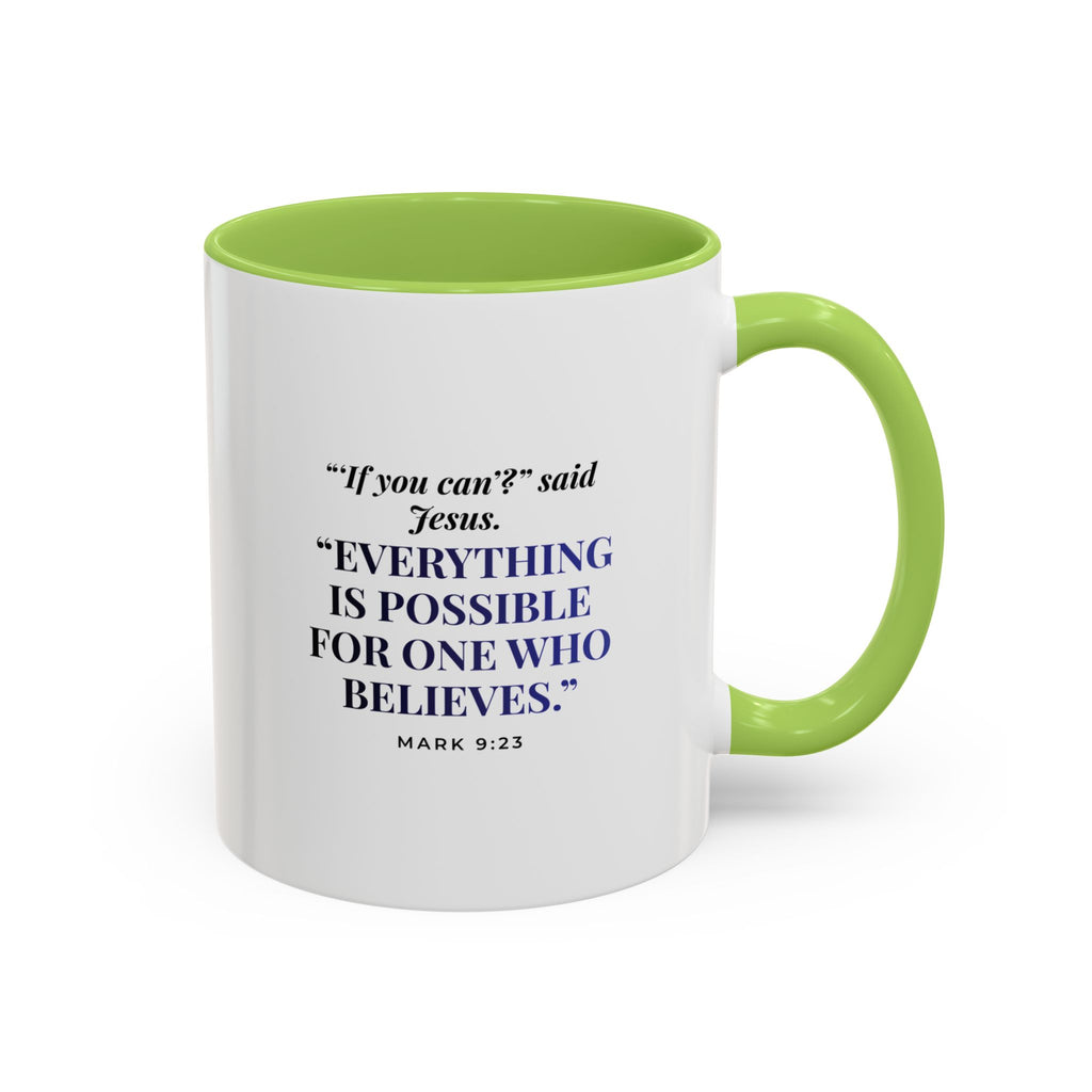 Faith Quote Coffee Mug — "Everything Is Possible for One Who Believes" (Mark 9:23)