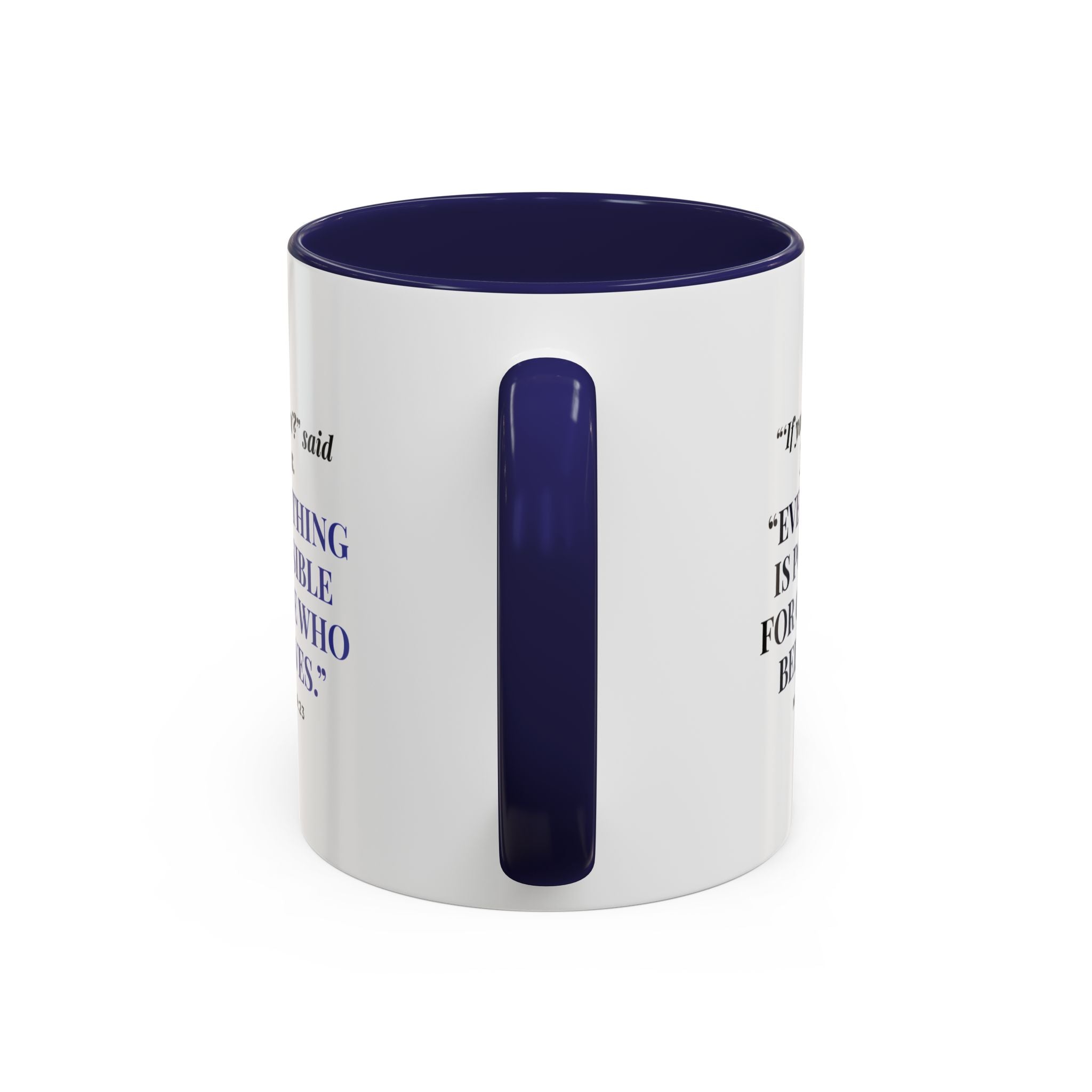 Faith Quote Coffee Mug — "Everything Is Possible for One Who Believes" (Mark 9:23)