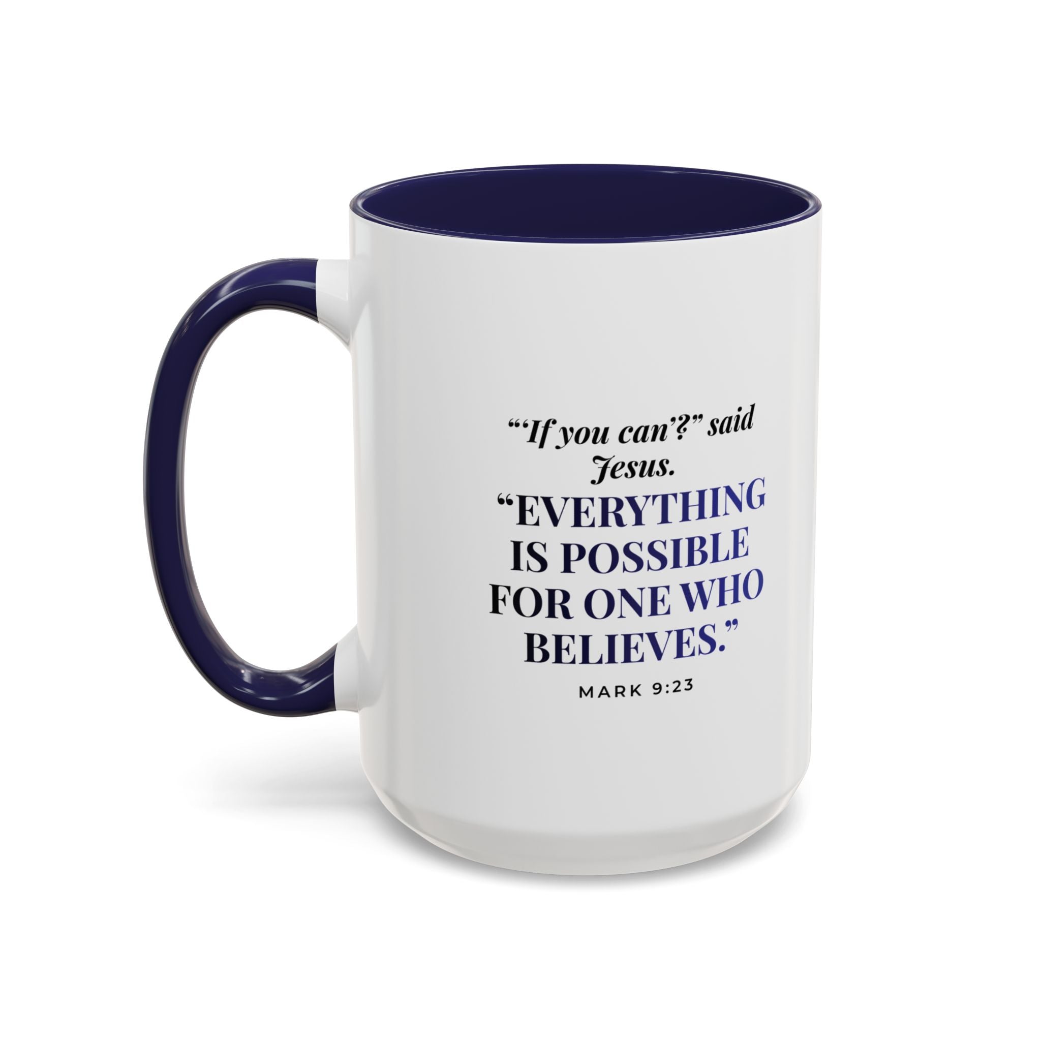 Faith Quote Coffee Mug — "Everything Is Possible for One Who Believes" (Mark 9:23)