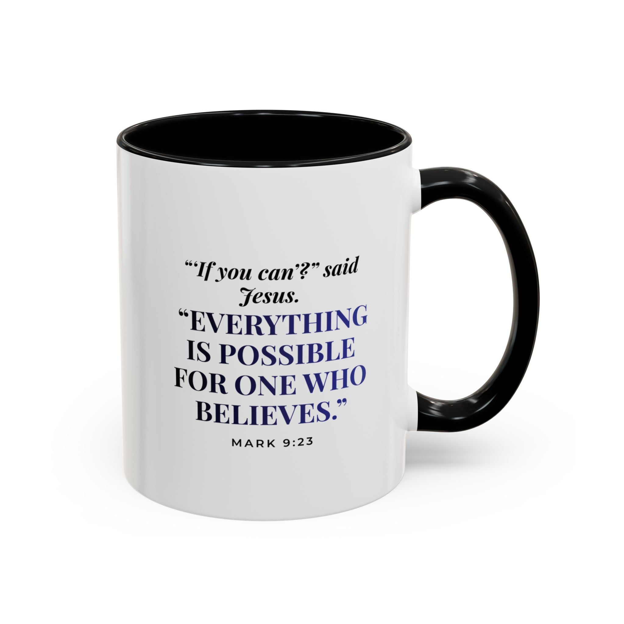 Faith Quote Coffee Mug — "Everything Is Possible for One Who Believes" (Mark 9:23)