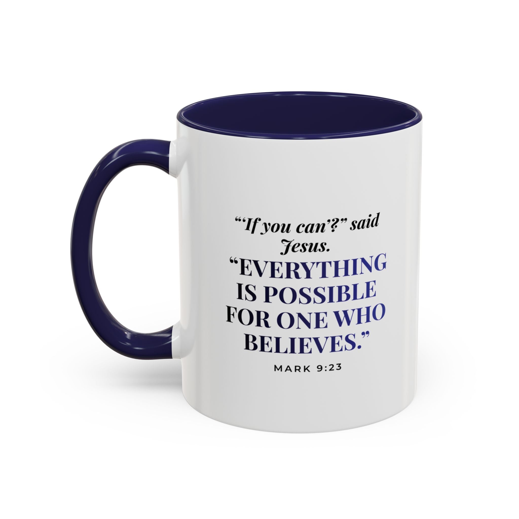 Faith Quote Coffee Mug — "Everything Is Possible for One Who Believes" (Mark 9:23)
